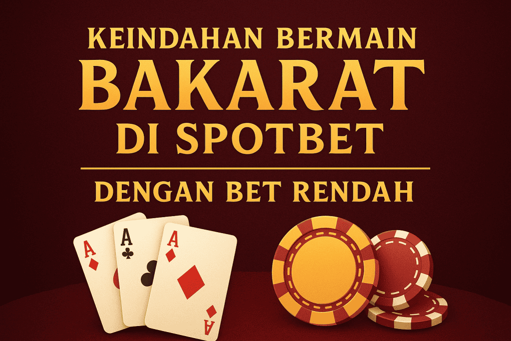 Keindahan Bermain Bakarat
